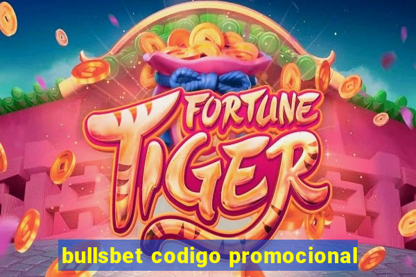 bullsbet codigo promocional